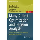 Many-Criteria Optimization and Decision Analysis: State-Of-The-Art, Present Challenges, and Future Perspectives