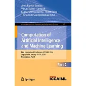 Computation of Artificial Intelligence and Machine Learning: First International Conference, Iccaiml 2024, Jaipur, India, January 18-19, 2024, Proceed