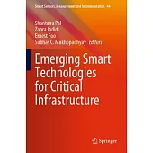 Emerging Smart Technologies for Critical Infrastructure