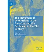 The Movement of Venezuelans to the Americas and the Caribbean in the 21st Century