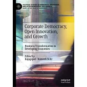 Corporate Democracy, Open Innovation, and Growth: Business Transformation in Developing Economies