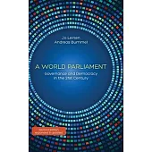 A World Parliament: Governance and Democracy in the 21st Century