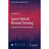 Space Optical Remote Sensing: Fundamentals and System Design