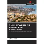 Urban Challenges and Agropastoral Requirements