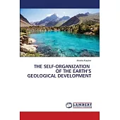 The Self-Organization of the Earth’s Geological Development