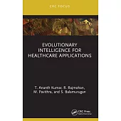 Evolutionary Intelligence for Healthcare Applications