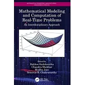 Mathematical Modeling and Computation of Real-Time Problems: An Interdisciplinary Approach