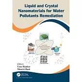 Liquid and Crystal Nanomaterials for Water Pollutants Remediation