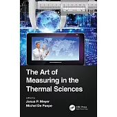 The Art of Measuring in the Thermal Sciences