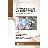 Artificial Intelligence and Internet of Things: Applications in Smart Healthcare