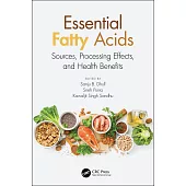 Essential Fatty Acids: Sources, Processing Effects, and Health Benefits