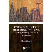 Energy Audit of Building Systems: An Engineering Approach, Third Edition