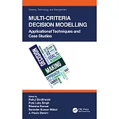 Multi-Criteria Decision Modelling: Applicational Techniques and Case Studies