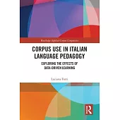 Corpus Use in Italian Language Pedagogy: Exploring the Effects of Data-Driven Learning