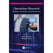 Operations Research: Methods, Techniques, and Advancements