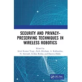 Security and Privacy-Preserving Techniques in Wireless Robotics