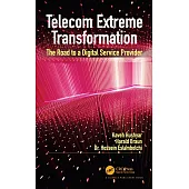 Telecom Extreme Transformation: The Road to a Digital Service Provider