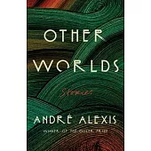 Other Worlds: Stories