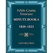 White County, Tennessee Minute Book 6, 1820-1823