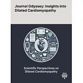 Journal Odyssey: Insights Into Dilated Cardiomyopathy