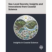 Sea-Level Secrets: Insights and Innovations From Coastal Science