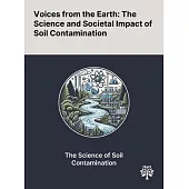 Voices From the Earth: The Science and Societal Impact of Soil Contamination