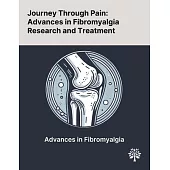 Journey Through Pain: Advances in Fibromyalgia Research and Treatment