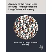 Journey to the Finish Line: Insights From Research on Long-Distance Running