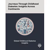Journeys Through Childhood Diabetes: Insights Across Continents