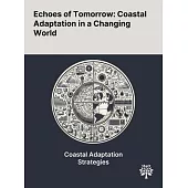 Echoes of Tomorrow: Coastal Adaptation in a Changing World