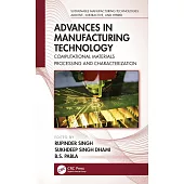 Advances in Manufacturing Technology: Computational Materials Processing and Characterization