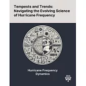 Tempests and Trends: Navigating the Evolving Science of Hurricane Frequency