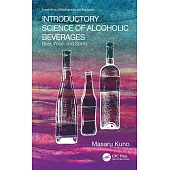 Introductory Science of Alcoholic Beverages: Beer, Wine, and Spirits