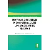 Individual Differences in Computer Assisted Language Learning Research