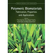 Polymeric Biomaterials: Fabrication, Properties and Applications