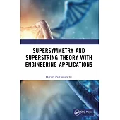 Supersymmetry and Superstring Theory with Engineering Applications