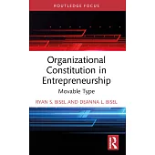 Organizational Constitution in Entrepreneurship: Movable Type