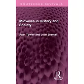 Midwives in History and Society