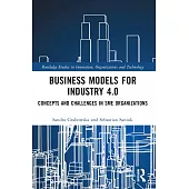 Business Models for Industry 4.0: Concepts and Challenges in SME Organizations