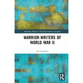 Warrior-Writers of World War II