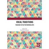 Vocal Traditions: Training in the Performing Arts