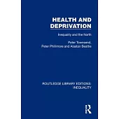 Health and Deprivation: Inequality and the North