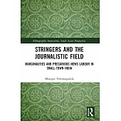 Stringers and the Journalistic Field: Marginalities and Precarious News Labour in Small-Town India