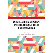 Understanding Movement Parties Through Their Communication