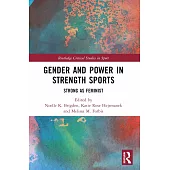 Gender and Power in Strength Sports: Strong as Feminist