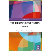 The Chinese Rhyme Tables: Volume I