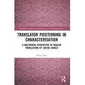 Translator Positioning in Characterisation: A Multimodal Perspective of English Translations of Luotuo Xiangzi