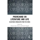 Premchand on Literature and Life: Selections (Translated from the Hindi)