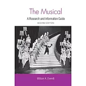 The Musical: A Research and Information Guide