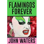 Flamingos Forever: A Screenplay